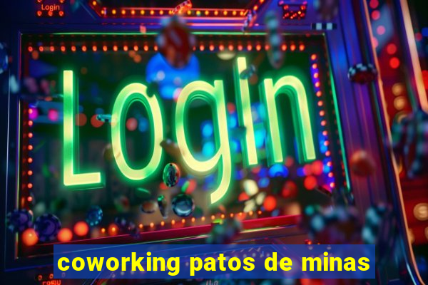 coworking patos de minas